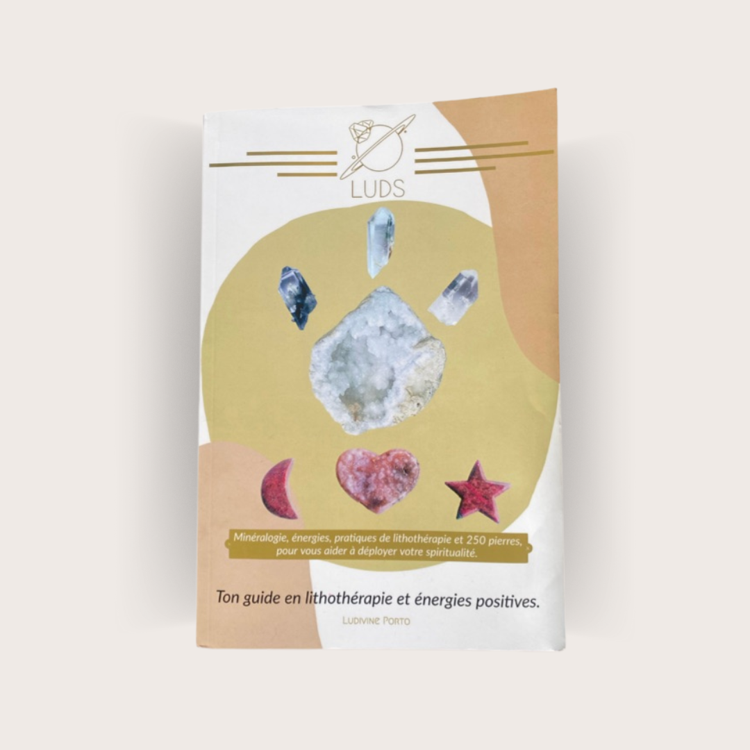 LUDS, ton guide en lithothérapie et énergies positives. LE LIVRE 📕