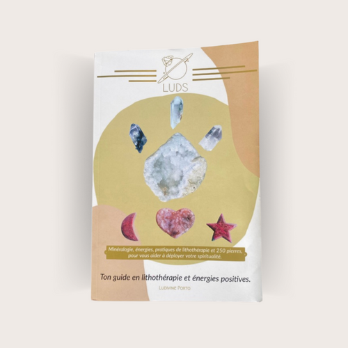 LUDS, ton guide en lithothérapie et énergies positives. LE LIVRE 📕