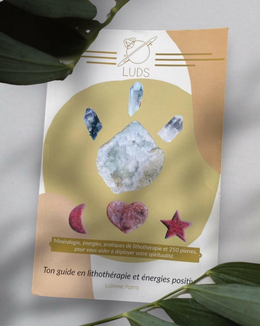 LUDS, ton guide en lithothérapie et énergies positives. LE LIVRE 📕